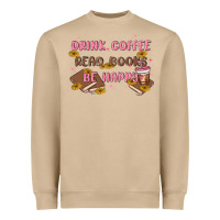 Mushroom drink coffee read books be happy Heavyweight Sweatshirt - MaliasSmallBusiness