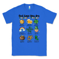 True Royal god says you are st patrick's day Classic Tee - MaliasSmallBusiness