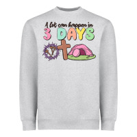Heather Grey a lot can happen in 3 days Heavyweight Sweatshirt - MaliasSmallBusiness