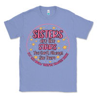 Colony Blue sisters are like stars you can't always see them Classic Tee - MaliasSmallBusiness