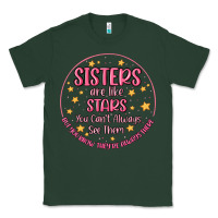 Sports Green sisters are like stars you can't always see them Classic Tee - MaliasSmallBusiness