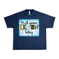Navy Y'all Gonna Learn Today Urban Heavy Tee - LillyAllenDesigns