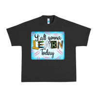 Pigment Black Y'all Gonna Learn Today Urban Heavy Tee - LillyAllenDesigns