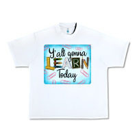 White Y'all Gonna Learn Today Urban Heavy Tee - LillyAllenDesigns