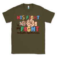 Army Green his fight is my fight autism awareness Classic Tee - MaliasSmallBusiness