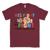 Burgundy his fight is my fight autism awareness Classic Tee - MaliasSmallBusiness