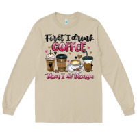 Mushroom first i drink coffee then i do things Long Sleeve Tee - MaliasSmallBusiness