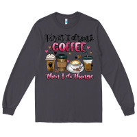 Smoke first i drink coffee then i do things Long Sleeve Tee - MaliasSmallBusiness