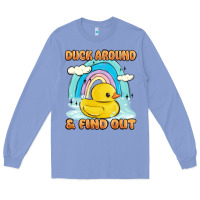 Colony Blue duck around and find out Long Sleeve Tee - MaliasSmallBusiness