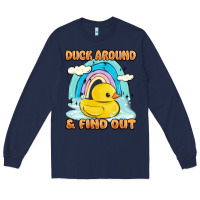 Navy duck around and find out Long Sleeve Tee - MaliasSmallBusiness