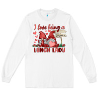 White i love being a lunch lady Long Sleeve Tee - MaliasSmallBusiness