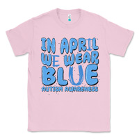 Bubblegum Pink in april we wear blue autism awareness Classic Tee - MaliasSmallBusiness