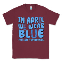 Burgundy in april we wear blue autism awareness Classic Tee - MaliasSmallBusiness