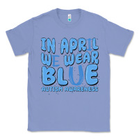 Colony Blue in april we wear blue autism awareness Classic Tee - MaliasSmallBusiness