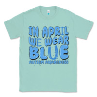 Seafoam in april we wear blue autism awareness Classic Tee - MaliasSmallBusiness