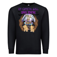 Black My Crystal Ball Says You're Premium Sweatshirt - texasbilliewilder