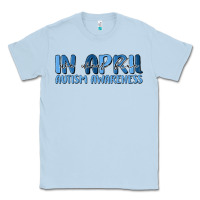Dusty Blue in april we wear blue autism awareness Classic Tee - MaliasSmallBusiness