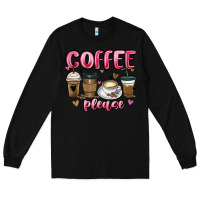 Black coffee please Long Sleeve Tee - MaliasSmallBusiness
