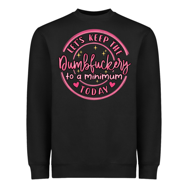 Dumbfuckery To Minimum Heavyweight Sweatshirt by MaliasSmallBusiness | Teevron