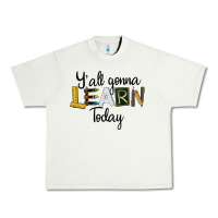 Pistachio Y'all Gonna Learn Today Urban Heavy Tee - LillyAllenDesigns