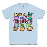 Dusty Blue i said a hip hop Classic Tee - MaliasSmallBusiness