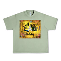Oil Green Western Y'all Gonna Learn Today Urban Heavy Tee - LillyAllenDesigns