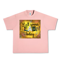 Western Y'all Gonna Learn Today Urban Heavy Tee | Teevron