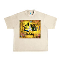 Sandshell Western Y'all Gonna Learn Today Urban Heavy Tee - LillyAllenDesigns