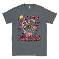 Charcoal Heather side by side or miles apart sisters will always be connected by heart Classic Tee - MaliasSmallBusiness