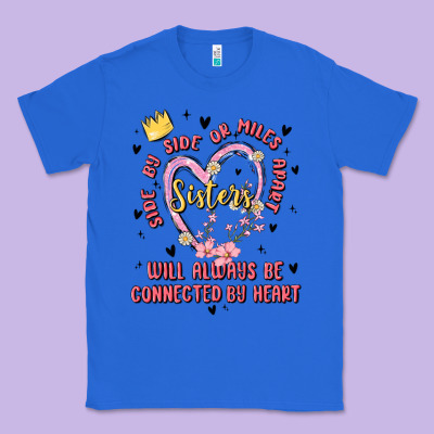 Side By Side Or Miles Apart Sisters Will Always Be Connected By Heart Classic Tee Designed By Maliassmallbusiness