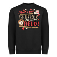 Black that's my brother on that field  baseball Heavyweight Sweatshirt - MaliasSmallBusiness