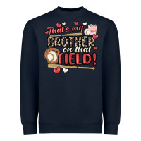 Navy that's my brother on that field  baseball Heavyweight Sweatshirt - MaliasSmallBusiness