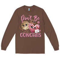 Chestnut don't be self conchas Long Sleeve Tee - MaliasSmallBusiness