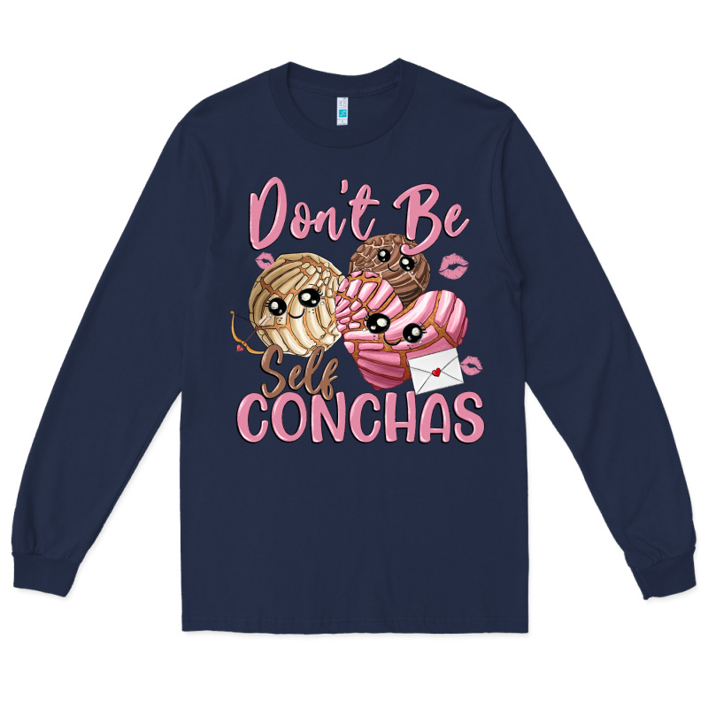Don't Be Self Conchas Long Sleeve Tee by MaliasSmallBusiness | Teevron