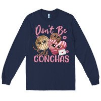 Navy don't be self conchas Long Sleeve Tee - MaliasSmallBusiness