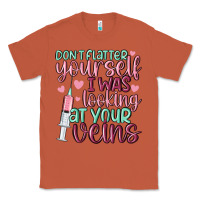Copper don't flatter yourself i was looking at your veins Classic Tee - MaliasSmallBusiness