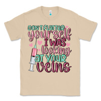 Mushroom don't flatter yourself i was looking at your veins Classic Tee - MaliasSmallBusiness