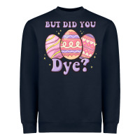 Navy but did you dye Heavyweight Sweatshirt - MaliasSmallBusiness