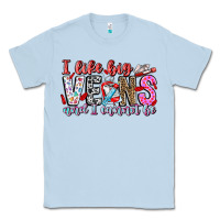 Dusty Blue I Like big veins and cannot be Classic Tee - CowhideDigitalArt