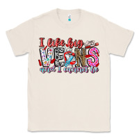 Natural I Like big veins and cannot be Classic Tee - CowhideDigitalArt