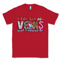 Red I Like big veins and cannot be Classic Tee - CowhideDigitalArt