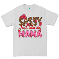 Sassy Just Like My Mama Premium Tee | Teevron