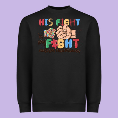 His Fight Is My Fight Autism Awareness Heavyweight Sweatshirt Designed By Maliassmallbusiness