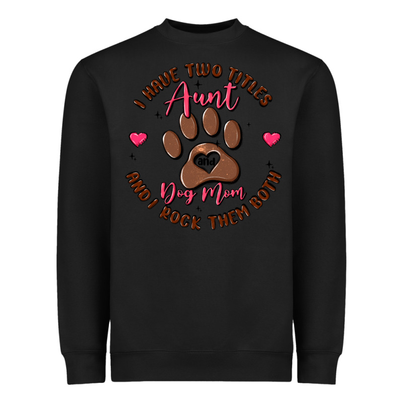 I Have Two Titles Aunt And Dog Mom Heavyweight Sweatshirt by MaliasSmallBusiness | Teevron
