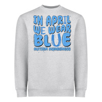 Heather Grey in april we wear blue autism awareness Heavyweight Sweatshirt - MaliasSmallBusiness