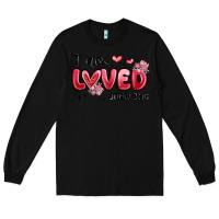 Black i am loved john 3 16 Long Sleeve Tee - MaliasSmallBusiness