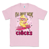 Bubblegum Pink i'm just here for the chicks Classic Tee - MaliasSmallBusiness