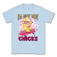 Dusty Blue i'm just here for the chicks Classic Tee - MaliasSmallBusiness
