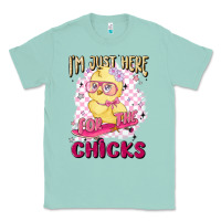 Seafoam i'm just here for the chicks Classic Tee - MaliasSmallBusiness
