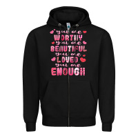 Black you are worthy beautiful loved enough valentines Zipper Hoodie - LillyAllenDesigns